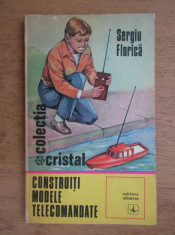 Sergiu Florica - Construiti modele telecomandate foto