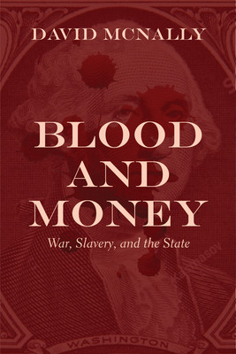 Blood and Money: War, Slavery, and the State foto