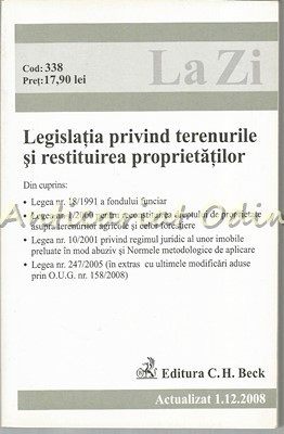 Legislatia Privind Terenurile Si Restituirea Proprietatilor - Decembrie 2008 foto