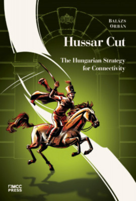Hussar Cut - The Hungarian Strategy for Connectivity - Orb&amp;aacute;n Bal&amp;aacute;zs foto