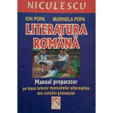Ion Popa - Literatura romana - Manual preparator pe baza tuturor manualelor alternative ale ciclului gimnazial (Editia: 2006)