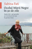 Ocolul Mării Negre &icirc;n 90 de zile - Paperback brosat - Sabina Fati - Humanitas