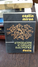 INTRODUCERE IN CIRCUITE ELECTRONICE - COSTIN MIRON foto