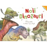 Noii dinozauri - O lume uitată - Capucine Mazille, Eric Mathivet