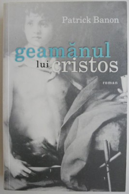 Geamanul lui Cristos &amp;ndash; Patrick Banon foto