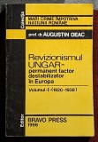 Revizionismul ungar - prof. dr. Augustin Deac Contine dedicatie, data si semnatura autorului