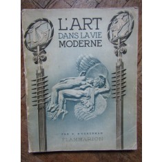 L`Art dans la vie moderne, P. D`Uckerman, Flammarion, Paris c. 1939
