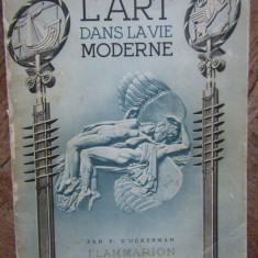 L`Art dans la vie moderne, P. D`Uckerman, Flammarion, Paris c. 1939