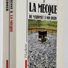 LA VIE QUOTIDIENE A LA MECQUE , DE MAHOMET A NOS JOURS par SLIMANE ZEGHIDOUR , 1989