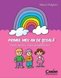 Cumpara ieftin Primul meu an de şcoală. Caiet pentru clasa pregătitoare, Corint