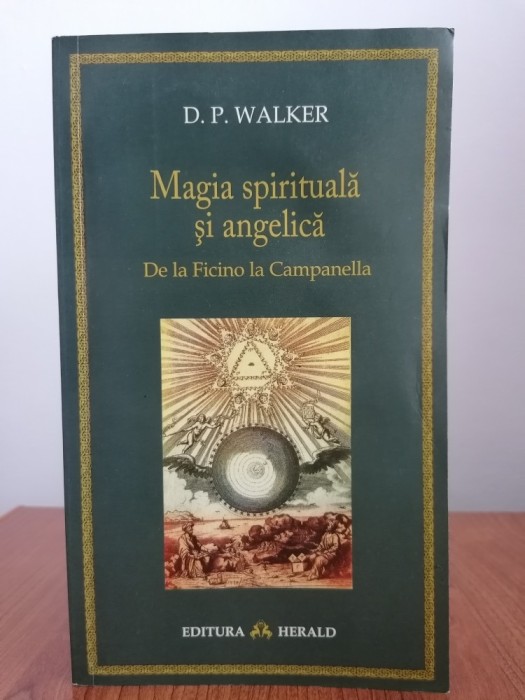 D P. Walker, Magia spirituală și angelică. De la Ficino la Campanella