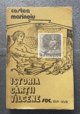 Costea Marinoiu - Istoria cărții v&amp;icirc;lcene sec. XVII-XVIII foto
