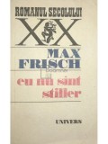 Max Frisch - Eu nu sunt Stiller (Editia: 1989)