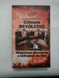 Cumpara ieftin Crimele Revolutiei - Grigore Cartianu, Editura Adevarul Holding, Carte Istorie, 541 pagini