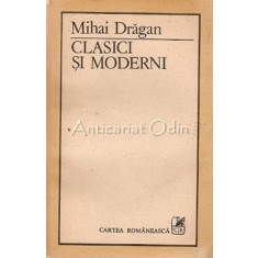 Clasici Si Moderni - Mihai Dragan