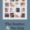The Scatter and the Gap: Poems
