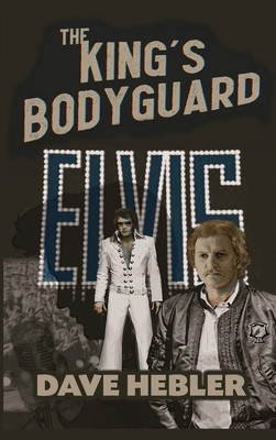 The King&amp;#039;s Bodyguard - A Martial Arts Legend Meets the King of Rock &amp;#039;n Roll (hardback) foto