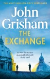 The Exchange : After The Firm - The biggest Grisham in over a decade - Editura SAS Gardners EU