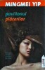 Mingmei Yip - Pavilionul Placerilor, Editura Trei, Roman, Beletristica, Fiction Connection, 628 Pagini