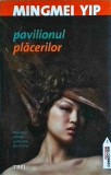 Mingmei Yip - Pavilionul placerilor