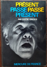 EUGENE IONESCO: PRESENT PASSE, PASSE PRESENT (ed princeps/MERCUR DE FRANCE 1968) foto