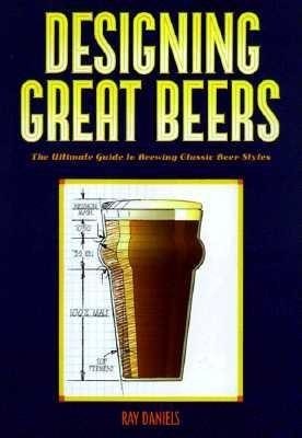 Designing Great Beers: The Ultimate Guide to Brewing Classic Beer Styles foto