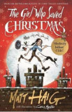 The Girl Who Saved Christmas. Christmas #2 - Matt Haig