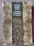 Cintece batrinesti si doine- Cristea Sandu Timoc