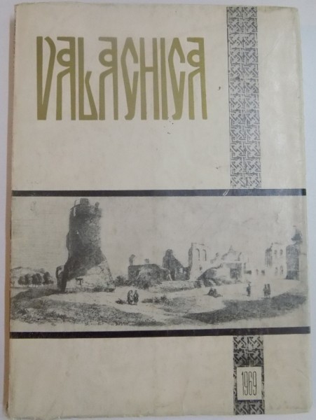 VALACHICA , STUDII SI MATERIALE DE ISTORIE SI ISTORIA CULTURII , 1969