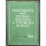 Documente privind istoria militară a poporului rom&acirc;n IV 23-31 august 1944