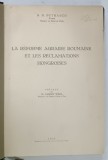 LA REFORME AGRAIRE ROUMAINE ET LES RECLAMATIONS HOGROISES par N.N. PETRASCO , 1931 , CONTINE DEDICATIA AUTORULUI *