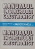 Manualul inginerului electronist - Radiotehnica, Volumul I