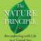 The Nature Principle: Reconnecting with Life in a Virtual Age