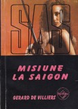 Gerard de Villiers - SAS: Misiune la Saigon
