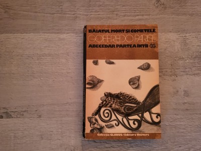 Baiatul mort si cometele.Abecedar partea intai de Goffredo Parise foto