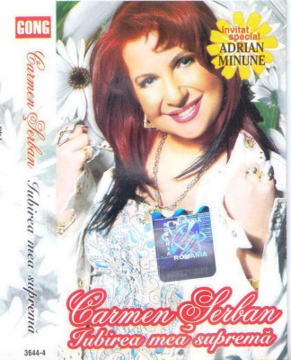 Caseta audio: Carmen Serban - Iubirea mea suprema ( 2005, originala ) foto