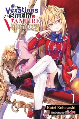 The Vexations of a Shut-In Vampire Princess, Vol. 1 (Light Novel) foto