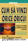Cum sa vinzi orice oricui - Joe Girard