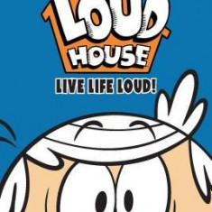 The Loud House #3: ""Live Life Loud""
