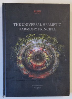 THE UNIVERSAL HERMETIC HARMONY PRINCIPLE by GABRIEL KELEMEN , 2023 *MINIMA UZURA foto