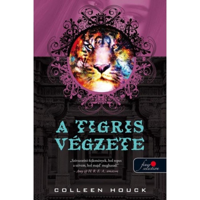 A tigris v&eacute;gzete - Colleen Houck