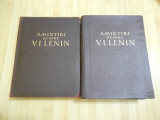 AMINTIRI DESPRE V. I. LENIN - 2 VOL. - 1957-1958