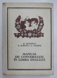 MANUAL DE CONVERSATIE IN LIMBA ENGLEZA de DAN DUTESCU , LILIANA MARES , 1973