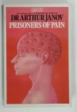PRISONERS OF PAIN by ARTHUR JANOV , 1980