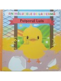 Ruben Pejol - Animalutele de la ferma - Puisorul Luis