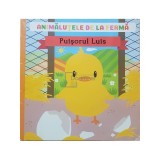 Ruben Pejol - Animalutele de la ferma - Puisorul Luis