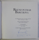 REDISCOVERING BARCELONA by MARIA AURELIA CAPMANY ...LLUIS PERMANYER , EDITIE BILINGVA ENGLEZA - SPANIOLA , 1986