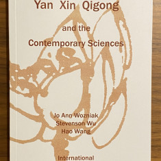 Yan Xin QiGong and the Contemporary Sciences - J.A. Wozniak, S. Wu, H. Wang