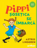 Pippi Șosețica se &icirc;mbarcă - Astrid Lindgren