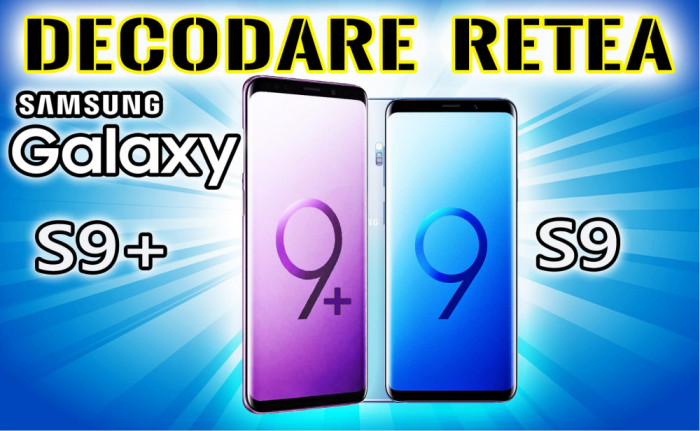 Decodare retea SAMSUNG Galaxy S9 S9+ g960 g965 SIM Unlock